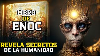 ¿EL LIBRO DE ENOC PROHIBIDO DE LA BIBLIA REVELA IMPRESIONANTES SECRETOS DE LA HUMANIDAD [upl. by Chloris894]