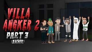 Villa Angker 2  Part 3  Animasi Horror Misteri  WargaNet Life [upl. by Dlnaod901]