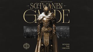 Beyond the Circles  Schwanengarde [upl. by Chelsea261]