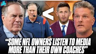 quotSome NFL Owners Listen To The Media More Than Their Own Coachesquot Bill Belichick  Pat McAfee Show [upl. by Mutz145]