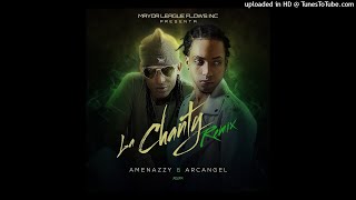 AMENAZZY FT ARCANGEL  LA CHANTY REMIX INSTRUMENTAL [upl. by Krongold]