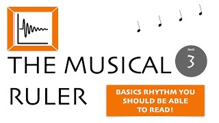 MUSICAL RULER 3 Basics rhythm you should be able to read [upl. by Theurer]