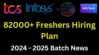 TCS  Infosys  Wipro And HCL Mass Hiring News 2024  IT compnies Hiring 82000 Freshers in FY25 [upl. by Rida]