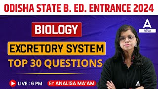 Odisha Bed Exams 2024  Biology  Excretory System  Top 30 Questions [upl. by Argyres]