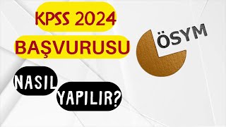 KPSS 2024 BAŞVURU NASIL YAPILIR [upl. by Parsons]