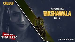 Rikshawala Part3 Ullu Originals  Official Trailer  Releasing on 25th April [upl. by Hares197]