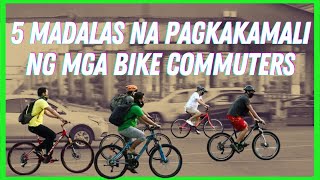 5 PAGKAKAMALI NG MGA BIKE COMMUTER  Usapang BIKE Commute [upl. by Annahavas]