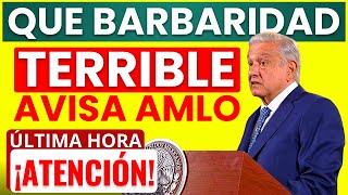 quot💥¡AVISO de AMLO💥ADULTOS MAYORES ¡ATENCIÓN💥quot [upl. by Ahl]