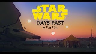 Days Past  A Star Wars Fan Film [upl. by Tomi320]