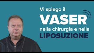 Vi spiego il Vaser nella Chirurgia e nella Liposuzione [upl. by Moffitt804]