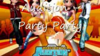 Audition  Party Party [upl. by Maitilde]