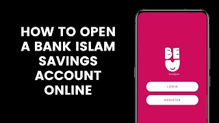 How to Open a Bank Islam Savings Account Online in the Be U by Bank Islam App [upl. by Enatan]