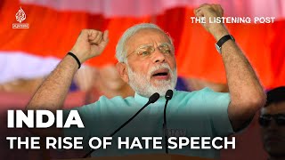 The rise of hate speech in India  The Listening Post [upl. by Oiramrej]