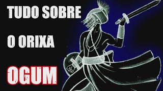 TUDO SOBRE O ORIXA OGUM [upl. by Sam239]