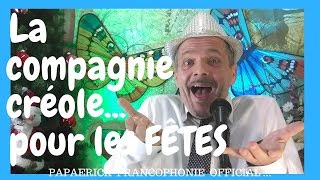 La compagnie créolepour les FÊTES [upl. by Boy]