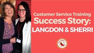 Customer Service Training Success Story Langdon amp Sherri [upl. by Catherina]