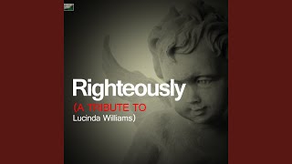 Righteously A Tribute to Lucinda Williams [upl. by Bedelia]