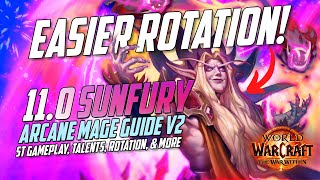 EASIER THAN EVER Sunfury Arcane Mage Guide v2  Rotation Talents Gameplay amp More  TWW Beta [upl. by Liahkim]