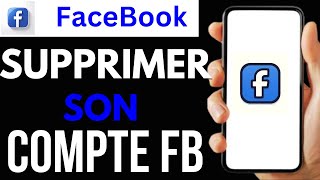 Comment Supprimer Son Compte Facebook [upl. by Ulu725]