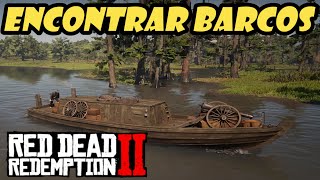 Donde encontrar BARCOS en Red Dead Redemption 2✔️ [upl. by Nosae160]