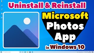 How to Completely Uninstall amp Reinstall Microsoft Photos App in Windows 10 PC or Laptop [upl. by Sternberg]