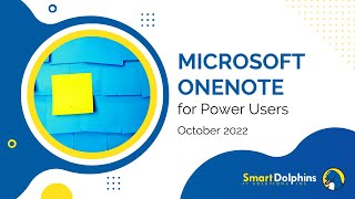 Microsoft OneNote for Power Users  October 7 2022 [upl. by Shaughn]