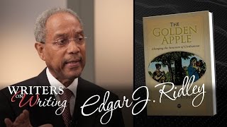 Writers on Writing  Edgar J Ridley  The Golden Apple [upl. by Nihsfa828]