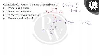 Ozonolysis of 3Methyl1butene gives a mixture of [upl. by Joiner]