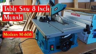 Table Saw Murah Meriah 8 Inch Modern M608  Meja Gergaji Potong Kayu [upl. by Aivila]