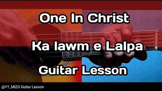 One In Christ  Ka lawm e Lalpa Guitar LessonPerhdan [upl. by Ella]