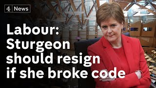 Labour says Sturgeon should resign if she broke ministerial code [upl. by Lancaster601]