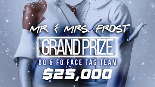 25000 MR amp MRS FROST TAG TEAM FACE  COLDEST WINTER EVER 5 2ND VIEW OFFICIAL UNOFFICIAL LIVE [upl. by Aeret913]