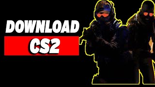 How To Download CS2 [upl. by Nosyla]