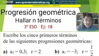 Progresión geométrica Hallar 5 términos 3eso 04 018 José Jaime Mas [upl. by Angadreme]