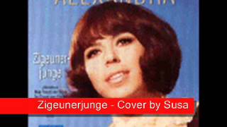 Zigeunerjunge  Alexandra  Cover by Susan [upl. by Hpseoj]