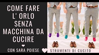 Come fare orlo senza macchina da cucire  in sartoria con Sara Poiese [upl. by Sucramed]