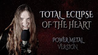 TOTAL ECLIPSE OF THE HEART Power Metal Version  Tommy Johansson [upl. by Assylem151]