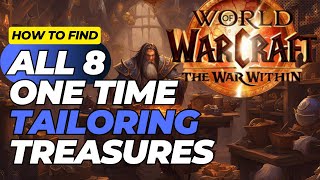 All 8 Tailoring Treasures in The War Within [upl. by Octave]