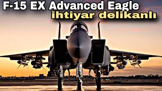 F15 EX Advanced Eagle Savaş Uçağını Tanıyalım [upl. by Vanhook]