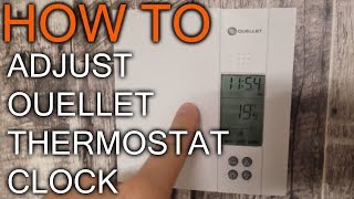 How to adjust time on Ouellet Thermostat [upl. by Atterg385]