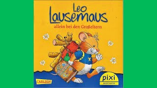 Leo Lausemaus allein bei den Grosseltern  Hörbuch für Kinder [upl. by Kelsey]