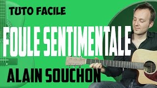 quotFoule Sentimentalequot  Alain Souchon  Tuto Guitare Facile [upl. by Leesa]