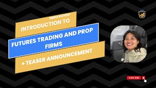 Introduction to Futures Trading and Prop Firms  My Version of Beginner Friendly  TEASER  Part 1 [upl. by Macdonell]