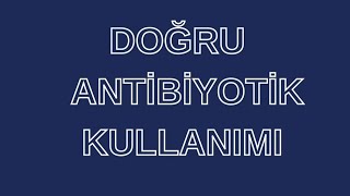 Antibiyotik kullanımına dikkat  Doğru antibiyotik kullanımı [upl. by Llener]