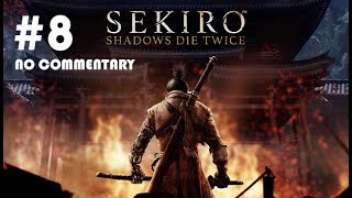 Sekiro Shadows Die Twice  NG  Playthrough Part 8 No Commentary [upl. by Pastelki972]