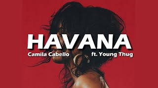 Camila Cabello  Havana Lyrics ft Young Thug [upl. by Emmy]