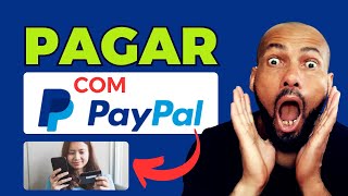 Como Pagar Com PayPal Como Fazer Pagamento Com Paypal Atualizado [upl. by Recneps975]