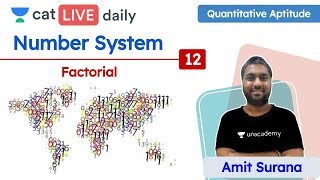 CAT Factorials  L12  Number System  Quantitative Ability  Unacademy CAT  Amit Sir [upl. by Sheets]