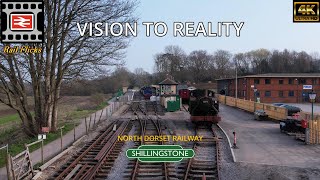 Ep5 Flying The SampD  NORTH DORSET RAILWAY UK  Vision to Reality  4K [upl. by Alokin]