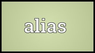 Alias Meaning [upl. by Martelli]